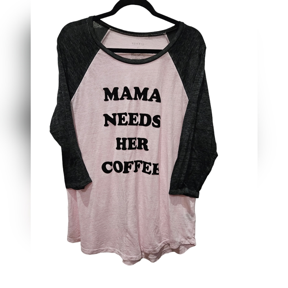 Torrid Plus Size 0 MAMA NEEDS COFFEE Tee
